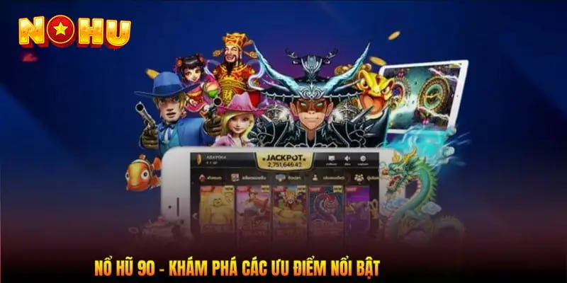 nổ hũ 90 Tổng quan về trò chơi nổ hũ 90 tại Hitclub